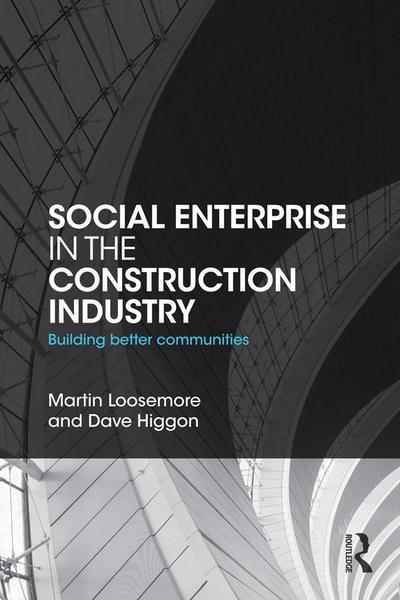 Social Enterprise in the Construction Industry