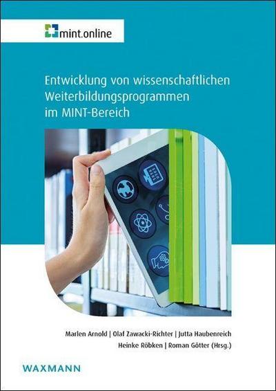 Entwicklung von wissenschaftlichen Weiterbildungsprogrammen im MINT-Bereich