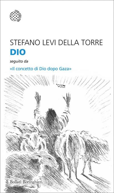 Dio. Seguito da ’Il concetto di Dio dopo Gaza’