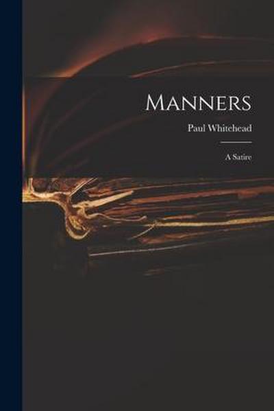 Manners: a Satire