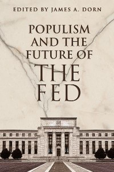 Populism and the Future of the Fed