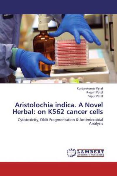 Aristolochia indica. A Novel Herbal: on K562 cancer cells