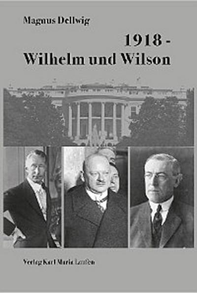 1918 - Wilhelm und Wilson