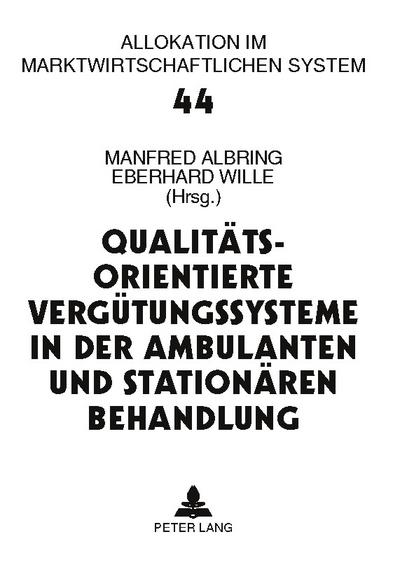 Qualitätsorientierte Vergütungssysteme in der ambulanten und stationären Behandlung