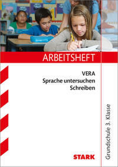 STARK Deutsch - VERA 3 Grundschule - Arbeitsheft mit lösungen - Sprache untersuchen, Schreiben