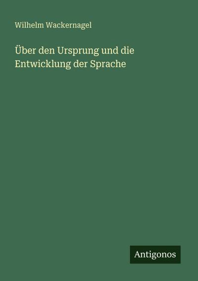 Über den Ursprung und die Entwicklung der Sprache