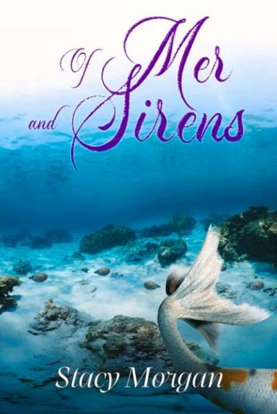 Of Mer and Sirens: Volume 1