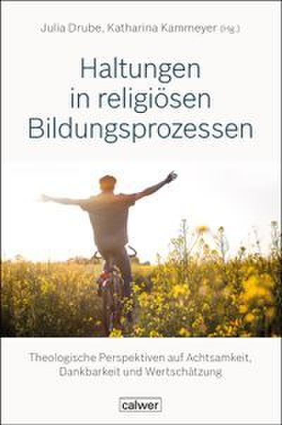 Haltungen in religiösen Bildungsprozessen