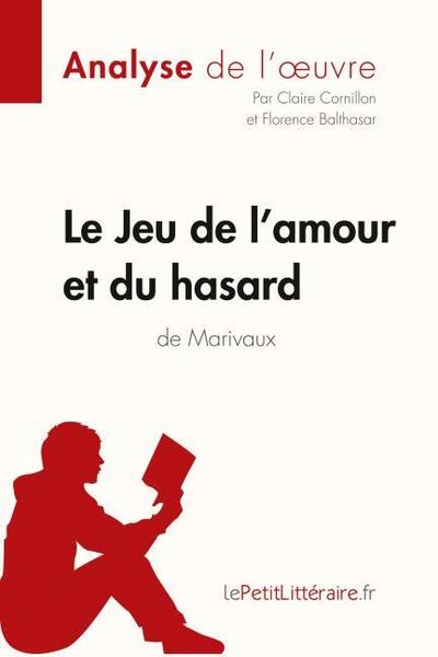 Le Jeu de l’amour et du hasard de Marivaux (Analyse de l’oeuvre)