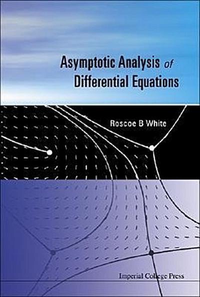 Asymptotic Analysis of Differential Equations