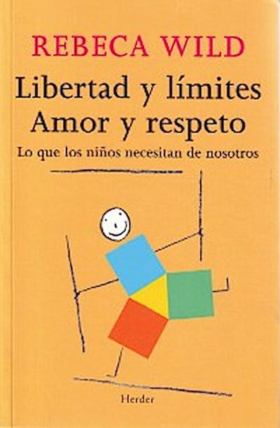Libertad y límites. Amor y respeto