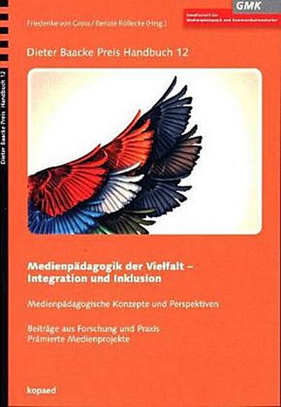 Medienpädagogik der Vielfalt - Integration und Inklusion