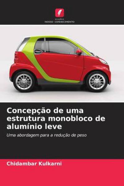 Concepção de uma estrutura monobloco de alumínio leve