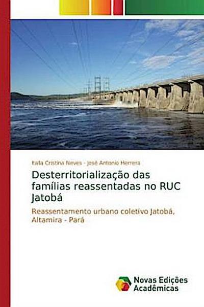 Desterritorialização das famílias reassentadas no RUC Jatobá