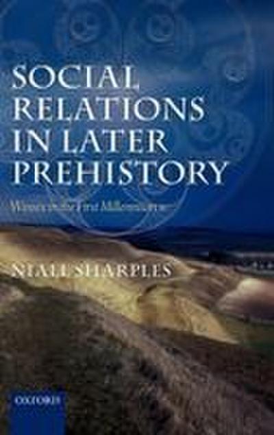 Social Relations in Later Prehistory
