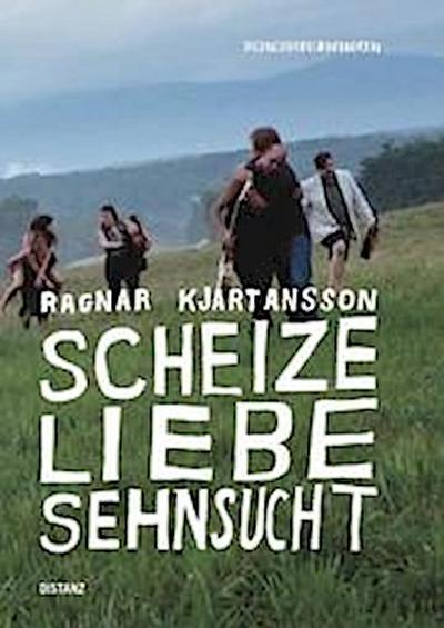 Scheize - Liebe - Sehnsucht