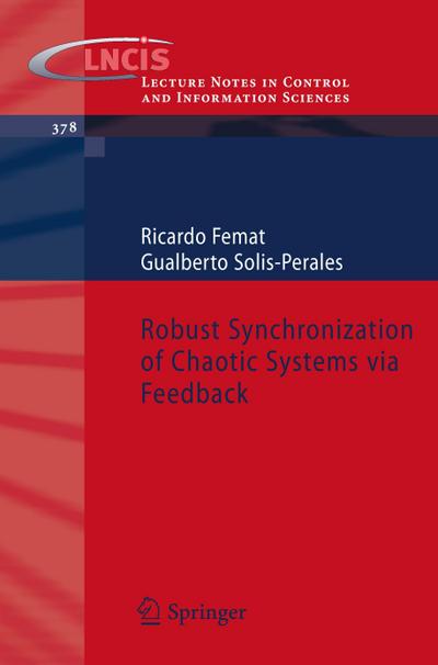 Robust Synchronization of Chaotic Systems via Feedback