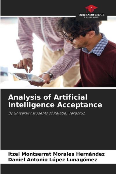 Analysis of Artificial Intelligence Acceptance