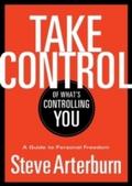 Take Control of What’s Controlling You