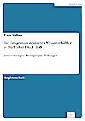 Die Emigration deutscher Wissenschaftler in die Türkei 1933-1945