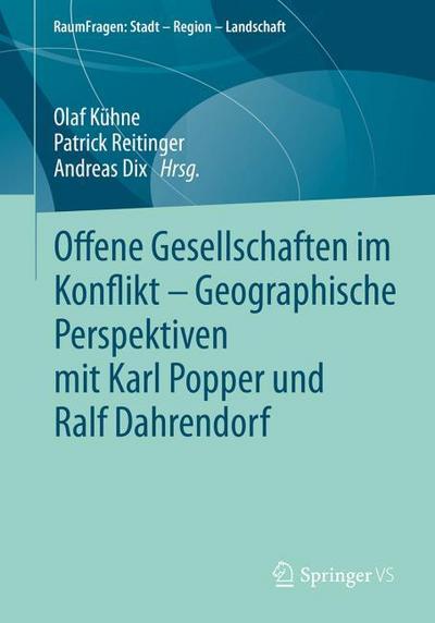 Offene Gesellschaften im Konflikt - Geographische Perspektiven mit Karl Popper und Ralf Dahrendorf