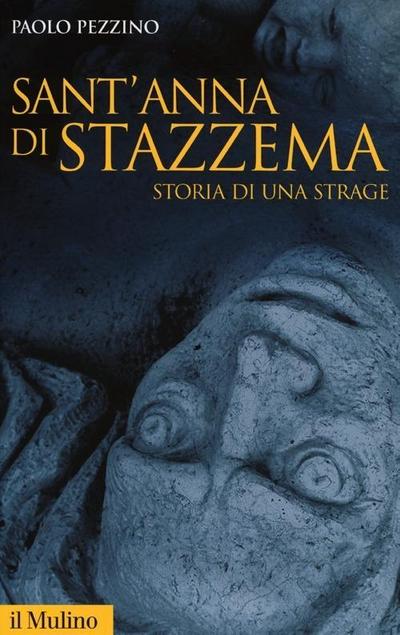 Sant’Anna di Stazzema. Storia di una strage