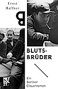 Blutsbrüder: Ein Berliner Cliquenroman
