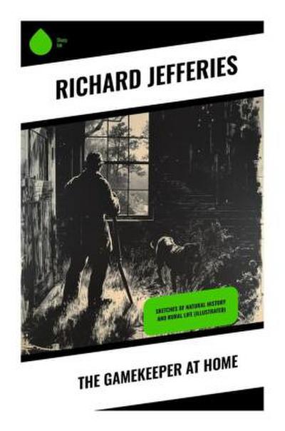 The Gamekeeper at Home
