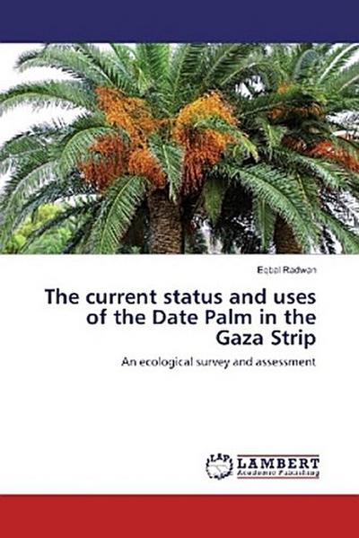 The current status and uses of the Date Palm in the Gaza Strip