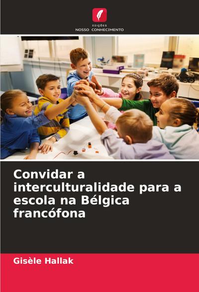 Convidar a interculturalidade para a escola na Bélgica francófona