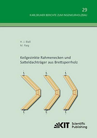 Keilgezinkte Rahmenecken und Satteldachträger aus Brettsperrholz
