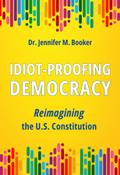 Idiot-Proofing Democracy