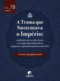A trama que sustentava o império