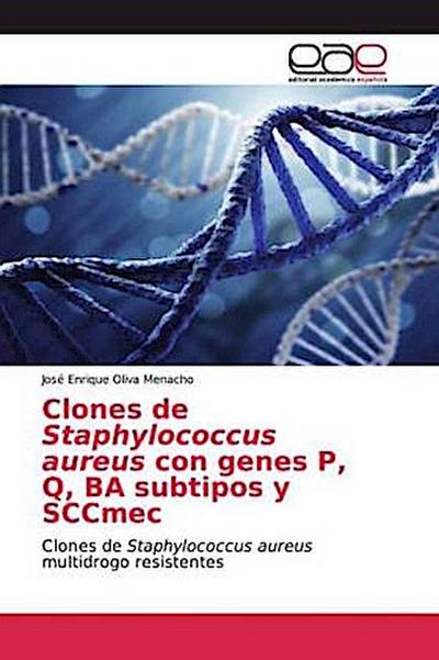 Clones de Staphylococcus aureus con genes P, Q, BA subtipos y SCCmec
