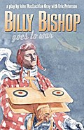 Billy Bishop Goes to War 2nd Edition