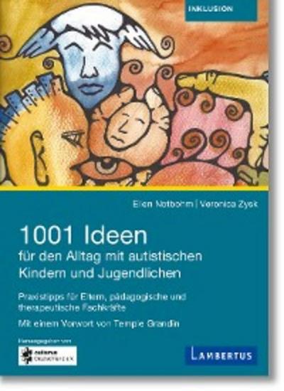 1001 Ideen für den Alltag mit autistischen Kindern und Jugendlichen