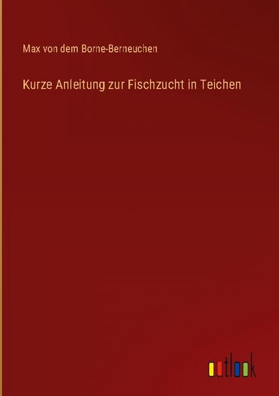 Kurze Anleitung zur Fischzucht in Teichen