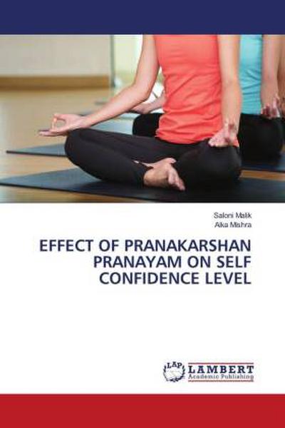 EFFECT OF PRANAKARSHAN PRANAYAM ON SELF CONFIDENCE LEVEL
