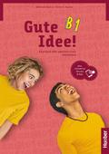 Gute Idee! B1: Deutsch für Jugendliche.Deutsch als ...