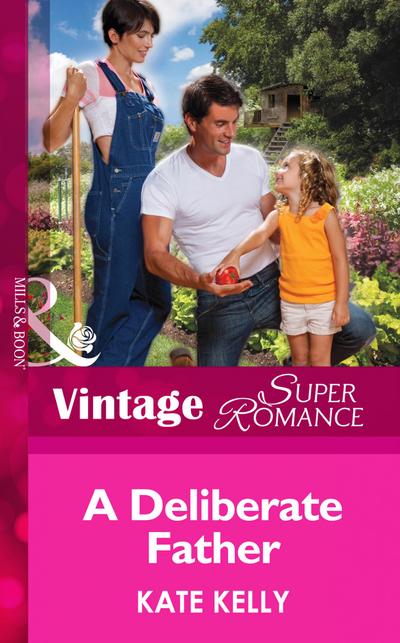 A Deliberate Father (Mills & Boon Vintage Superromance) (Suddenly a Parent, Book 24)