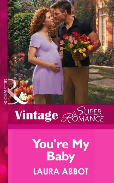 You’re My Baby (Mills & Boon Vintage Superromance)