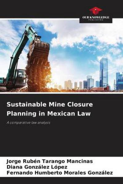 Sustainable Mine Closure Planning in Mexican Law