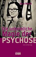 Die unheimliche Magie der Psychose