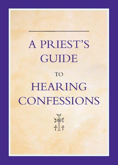 A Priest’s Guide to Hearing Confession