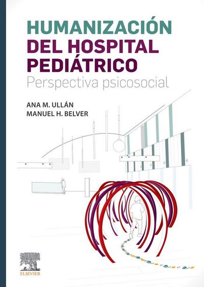 Humanización del hospital pediátrico : perspectiva psicosocial