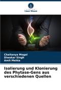 Isolierung und Klonierung des Phytase-Gens aus ver