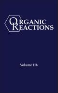 Organic Reactions, Volume 116