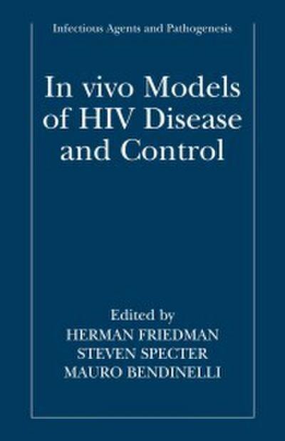 In vivo Models of HIV Disease and Control