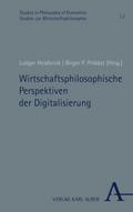 Wirtschaftsphilosophische Perspektiven der Digitalisierung