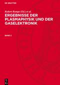 Ergebnisse der Plasmaphysik und der Gaselektronik, Band 2, Ergebnisse der Plasmaphysik und der Gaselektronik Band 2